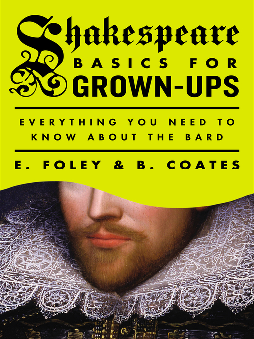 Title details for Shakespeare Basics for Grown-Ups by E. Foley - Wait list